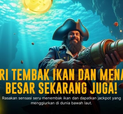 Tembak Ikan: Sensasi Menembak Ikan Lebih Seru di Dunia Arcade